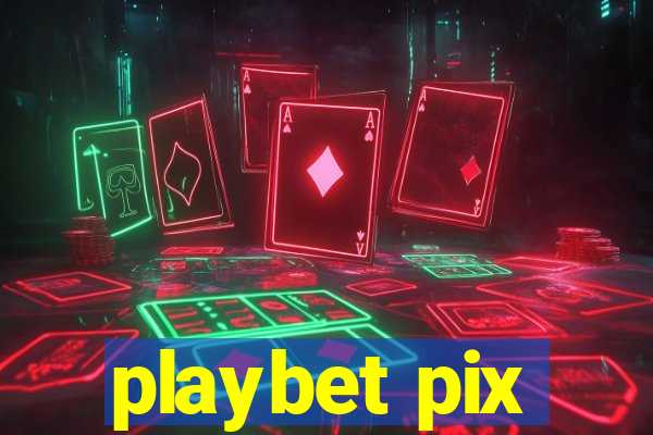 playbet pix